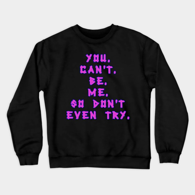 Be you Crewneck Sweatshirt by CuratedlyV